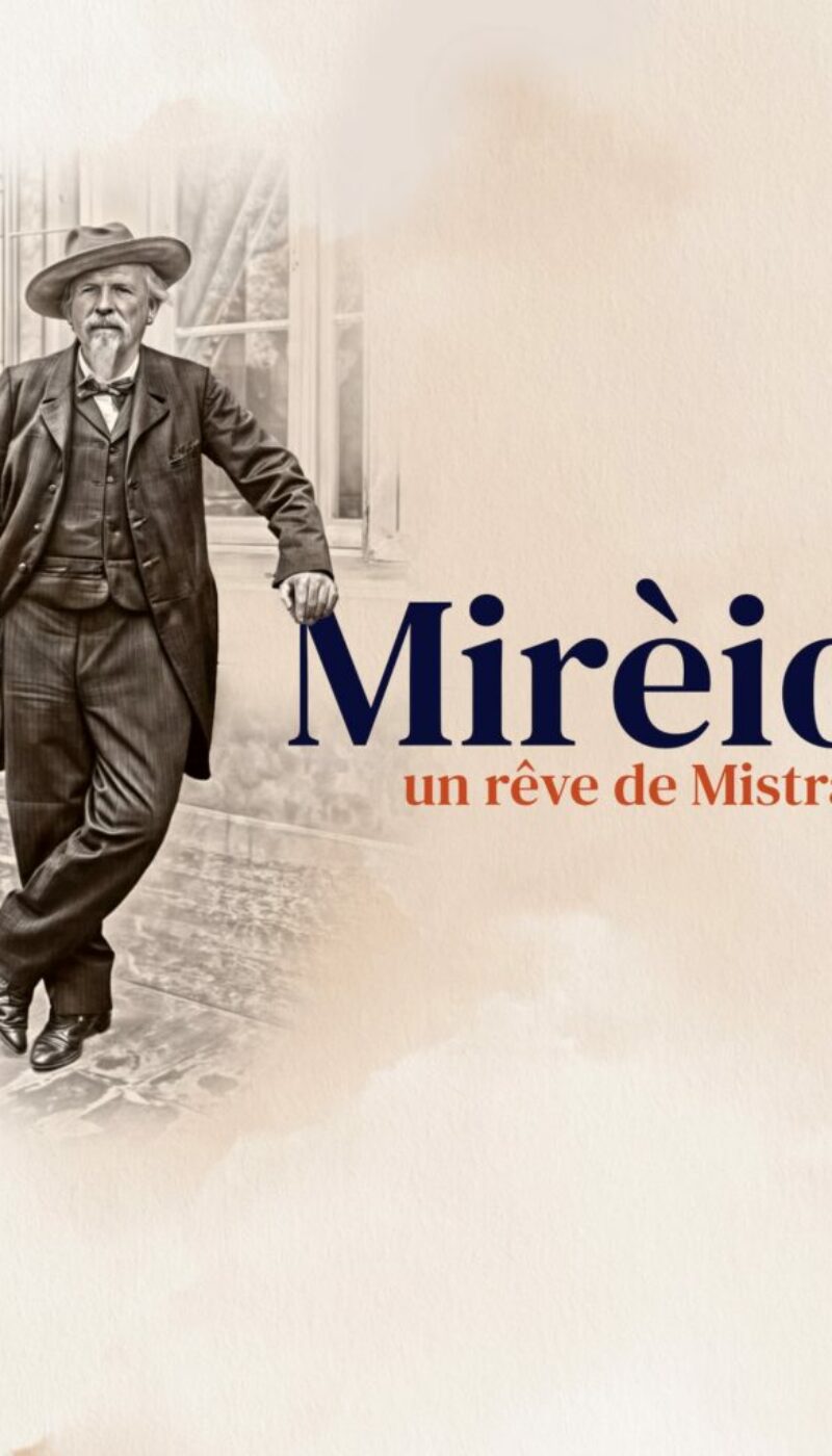 Mirèio, un rêve de Mistral D’après Frédéric Mistral